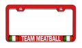 Team Meatball Italian Italy Rd Auto Metal License Plate Frame Tag Holder P14 