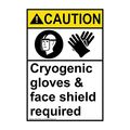 Compliancesigns Vertical Plastic Ansi Caution Cryogenic Gloves Face Shield Required Sign 10 X 7 In With English Text And Symbol 