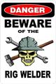 3 Danger Beware Of The Rig Welder 1 5 X 2 25 Hard Hat Stickers H356 