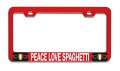 Peace Love Spaghetti Italian Italy Rd Auto Metal License Plate Frame Tag Holder B94
