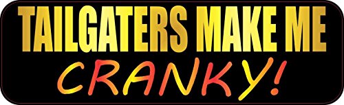 10in X 3in Tailgaters Make Me Cranky Magnet Magnetic Humor Bumper Magnets By Stickertalk