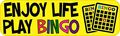 10in X 3in Enjoy Life Play Bingo Magnet Magnetic Vehicle Sign By Stickertalk 