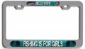 Silly Boys Fishing Is For Girls Ch 3d Metal License Plate Frame Auto Suv Truck Tag Holder O7 