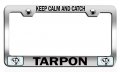Keep Calm And Catch Tarpon Fishing Chrome Metal License Plate Frame Tag Holder U84 