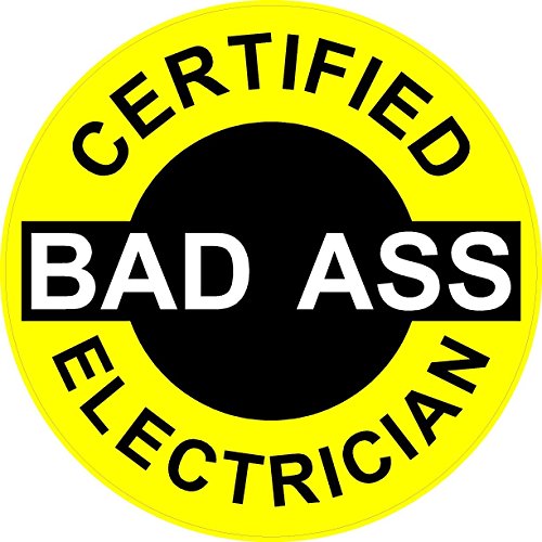 3 Certified Bad Ass Electrician 2 Hard Hat Helmet Stickers H603