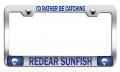 I D Rather Be Catching Redear Sunfish Fishing Chrome Metal License Plate Frame Tag Holder N47 