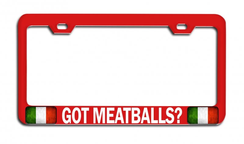 Got Meatballs Italian Italy Rd Auto Metal License Plate Frame Tag Holder F69