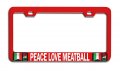 Peace Love Meatball Italian Italy Rd Auto Metal License Plate Frame Tag Holder U98 