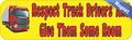 10in X 3in Respect Truck Drivers And Give Them Some Room Magnet Magnetic Vehicle Sign By Stickertalk 