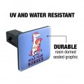 Hold Your Horses Funny Humor Tow Trailer Hitch Cover Plug Insert