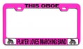 This Oboe Player Loves Marching Band Geek Pn Steel Auto Suv License Plate Frame Tag Holder 