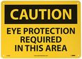 Nmc C26ab Osha Sign Legend Caution Eye Protection Required In This Area 14 Length X 10 Height Aluminum Black On Yellow 