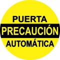 Stickertalk Precaucion Puerta Automatica Vinyl Sticker 6 Inches By 