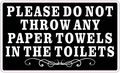Stickertalk Please Do Not Throw Any Paper Towels In The Toilets Vinyl Sticker 5 Inches By 3 