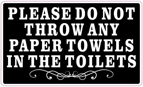 Stickertalk Please Do Not Throw Any Paper Towels In The Toilets Vinyl Sticker 5 Inches By 3