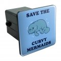 Save The Curvy Mermaids Manatee Funny Humor Tow Trailer Hitch Cover Plug Insert