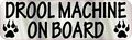 10in X 3in Drool Machine On Board Magnet Magnetic Animal Bumper Magnets By Stickertalk 