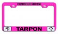 I D Rather Be Catching Tarpon Fishing Pink Metal License Plate Frame Tag Holder U12 