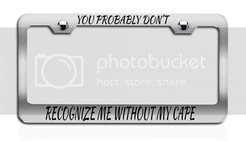 You Probably Don T Recognize Me Without My Cape Chrome Metal License Plate Frame Heavy Duty Steel Tag Holder For Us And Canada
