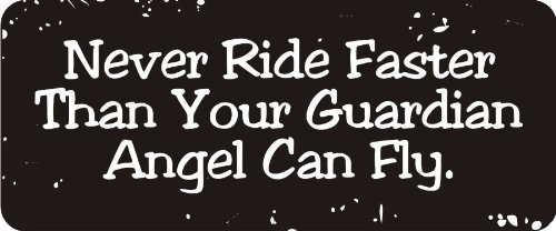 3 Never Ride Faster Than Your Guardian Angel Can Fly 1 4 X Hard Hat Biker Helmet Stickers Bs423