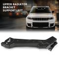 Left Upper Radiator Bracket Support For Dodge Durango 2014-2022 Fit Jeep Grand Cherokee Ch1225224