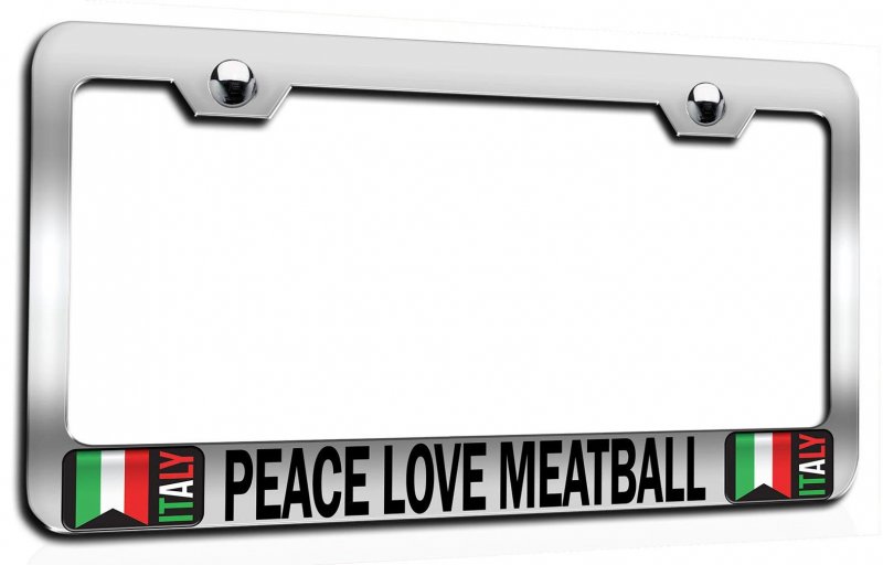 Peace Love Meatball Italian Italy Chrome Metal License Plate Frame Tag Holder O87