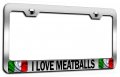 I Love Meatballs Italian Italy Chrome Metal License Plate Frame Tag Holder B34 