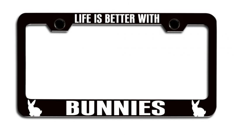 Life Is Better With Bunnies Black Steel License Plate Frame Heavy Duty All Weather Proof Tag Holder For Usa And Canadian Suvs
