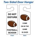 Compliancesigns Com Do Not Disturb Football Season Come On In The Game Is Over Door Hanger 8x3 Plastic For Dining Hospitality 