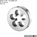 Burkit 3 4 -16 Unf Round Threading Die X 16 Machine Thread Left Hand