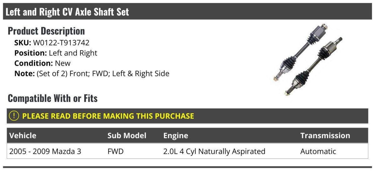 Front Cv Axle Shaft Set Of 2 For005-2009 Mazda 3 Fwd 2 0l 4-cylinder Naturally Aspirated Automatic Transmission