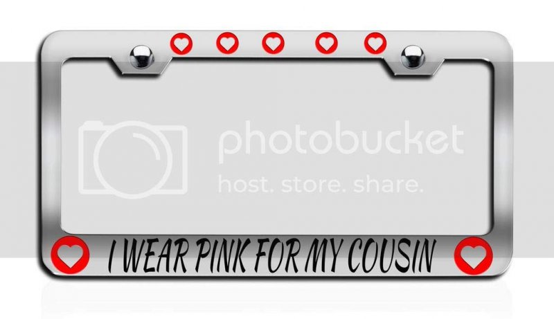 I Wear Pink For My Cousin Causes Chrome Metal License Plate Frame Tag Holder M26