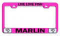 Live Love Fish Marlin Fishing Pink Metal License Plate Frame Tag Holder X6 