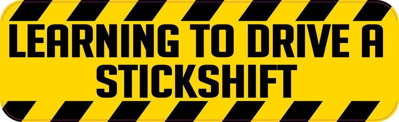 10in X 3in Learning To Drive A Stickshift Magnet By Stickertalk