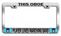 This Oboe Player Loves Marching Band Geek Ch Steel Auto Suv License Plate Frame Tag Holder 