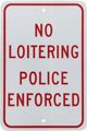 Nmc Tm63j Traffic Sign Legend No Loitering Police Enforced 12 Length X 18 Height Engineer Grade Prismatic Reflective Aluminum 0 
