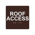 Roof Access Sign Ada Compliant Braille With Raised Letters 6x6 In White On Dark Brown Acrylic Adhesive Mounting Strips 