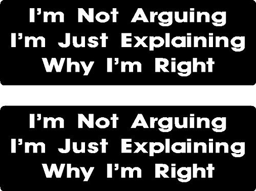 3 Im Not Arguing Just Explaining Why Right Funny Humor Hard Hat Lunch Box Tool Helmet Stickers 1 X