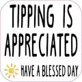 3in X Have A Blessed Day Tipping Is Appreciated Sticker Tip Jar Sign By Stickertalk 
