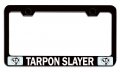 Tarpon Slayer Fishing Black Metal License Plate Frame Tag Holder N45 