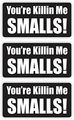 Youre Killing Me Smalls Hard Hat Stickers Foreman Helmet Decals Laborer Labels Funny Toolbox 