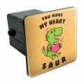 You Make My Heart Saur Soar Dinosaur Love Funny Humor Tow Trailer Hitch Cover Plug Insert
