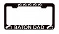 Baton Dad Sports Metal License Plate Frame Tag Holder N35 