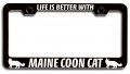 Life Is Better With Maine Coon Cat Pets Black Metal License Plate Frame Tag Holder J78 