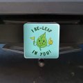 I Be-leaf In You Believe Funny Humor Tow Trailer Hitch Cover Plug Insert