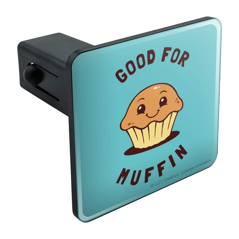 Graphics More Good For Muffin Nothing Funny Humor Tow Trailer Hitch Cover Plug Insert