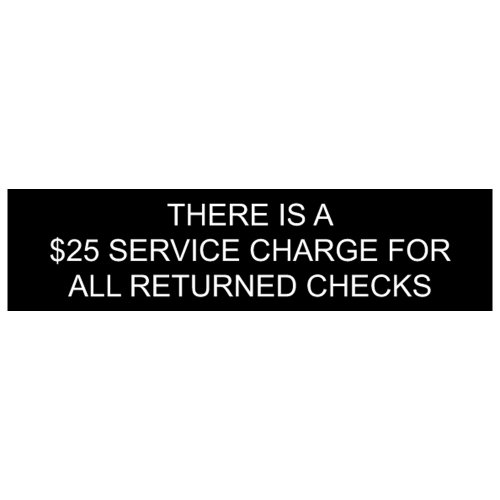 Compliancesigns Com 25 Charge For Returned Checks Engraved Sign Dining Hospitality Retail 8x2 In White On Black Plastic