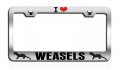 I Love Weasels Chrome Metal License Plate Frame Tag Holder M26 
