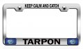 Keep Calm And Catch Tarpon Fishing Chrome Metal License Plate Frame Tag Holder T80 