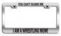 You Can T Scare Me I Am A Wrestling Mom License Plate Frame Stainless Steel Heavy Duty Metal Tag Holder For Cars Trucks And 